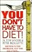 You Don't Have to Diet! by T.A.B. Sanders