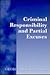 Criminal Responsibility and Partial Excuses