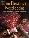 Kilim Designs in Needlepoint: Over 25 Projects Inspired by Traditional Kilim Patterns (Hardcover)