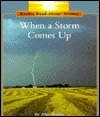 When a Storm Comes Up