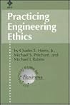 Practicing Engineering Ethics (IEEE Engineers Guide to Business)