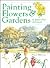 Painting Flowers & Gardens in Watercolor and Pastel