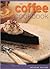 The Coffee Cookbook: Delectable Recipes to Liven Up Your Cooking