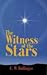 The Witness of the Stars by E.W. Bullinger