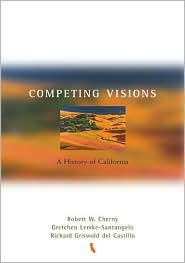 Competing Visions: A History of California (Paperback)