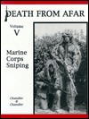 Death From Afar Volume V: Marine Corps Sniping (Library Binding)