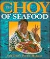 The Choy of Seafood: Sam Choy's Pacific Harvest