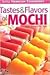 Tastes & Flavors of Mochi