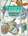 What's Inside Everyday Things? What's Inside Everyday Things?