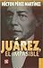 Juárez, el impasible (Coleccion Popular) (Spanish Edition)