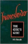 Jnaneshwar: The Guru's Guru Jnaneshwar: The Guru's Guru