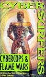 Cybercops and Flame Wars (Cybersurfers, #4)