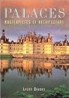 Palaces: Masterpieces of Architecture Palaces: Masterpieces of Architecture