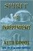 Spirit of Independence by Keith  Rommel