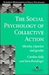 The Social Psychology of Collective Action (European Monographs in Social Psychology) The Social Psychology of Collective Action (European Monographs in Social Psychology)
