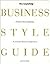 The Writing Exchange Business Style Guide: A Concise, Practical Reference for Error-Free Business Correspondence