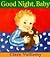 Good Night, Baby by Clara Vulliamy