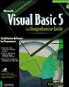 Visual Basic 5: The Comprehensive Guide : The Professional Reference for Programmers Visual Basic 5: The Comprehensive Guide : The Professional Reference for Programmers