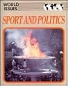 Sports and Politics (World Issues) Sports and Politics (World Issues)