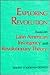 Exploring Revolution: Essays on Latin American Insurgency and Revolutionary Theory