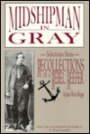 Midshipman in Gray: Selections from Recollections of a Rebel Reefer (Hardcover)