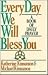 Everyday We Will Bless You