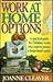Work at Home Options : A Practical Guide for Christian Moms Who Want to Pursue A Home-Based Career