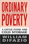 Ordinary Poverty: A Little Food and Cold Storage (Labor In Crisis) Ordinary Poverty: A Little Food and Cold Storage (Labor In Crisis)