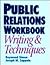Public Relations Workbook: Writing & Techniques