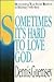 Sometimes It's Hard to Love God by Dennis B. Guernsey