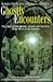 Ghostly Encounters: True Tales of the Ghouls, Spooks, & Spectres in the Lives of the Famous