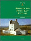 Aberdeen and North-East Scotland (Exploring Scotland's Heritage)