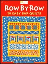 Row by Row: 10 Easy Bar Quilts (Paperback)