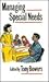 Managing Special Needs by Tony Bowers
