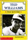 Ted Williams (Classic Sport Shots, Collector's Book, 2) Ted Williams (Classic Sport Shots, Collector's Book, 2)