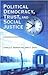 Political Democracy, Trust, and Social Justice: A Comparative Overview (New England Democratization & Political Development)