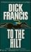 To the Hilt by Dick Francis