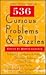 536 Curious Problems and Puzzles