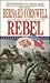 Rebel by Bernard Cornwell