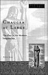 Chaucer At Large: The Poet in the Modern Imagination (Volume 24) (Medieval Cultures)