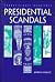 Presidential Scandals