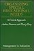 Organizing Special Education Needs by Andrea Freeman