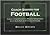 Coach Quotes For Football: A compilation of quotes and quotations for use by football coaches at every level of play