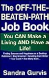 The Off-The-Beaten-Path Job Book: You Can Make a Living and Have a Life! The Off-The-Beaten-Path Job Book: You Can Make a Living and Have a Life!