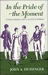 In the Pride of the Moment: Encounters in Jane Austen's World