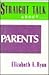 Straight Talk About Parents by Elizabeth A. Ryan