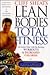Cliff Sheats Lean Bodies Total Fitness: Get Leaner Faster With Fat Burning Workouts and Increased Calories