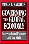 Governing the Global Economy: International Finance and the State