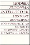 Modern European Intellectual History: Reappraisals and New Perspectives