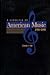 A Chronicle of American Music 1700-1995